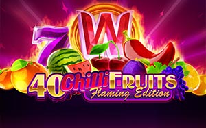 40 Chilli Fruits Flaming Edition